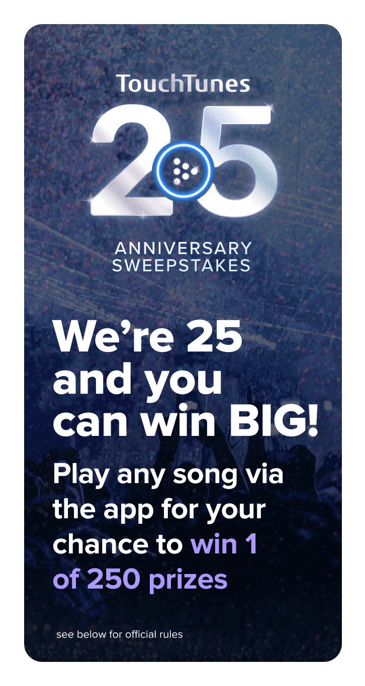 TouchTunes 25th Anniversary Sweepstakes